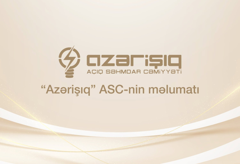 Bəzi ərazilərdə elektrik enerjisinin verilişində müvəqqəti məhdudiyyət yaranacaq