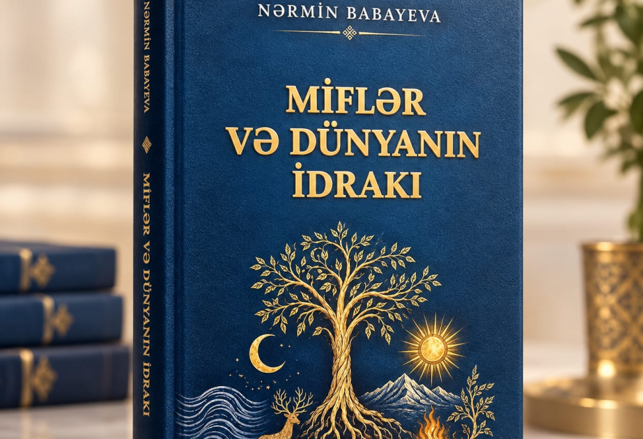 Azərbaycan etioloji miflərinin semantikasına həsr olunmuş monoqrafiya nəşr edilib