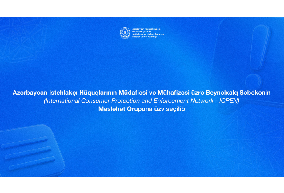 Azerbaijan elected to ICPEN Advisory Group
