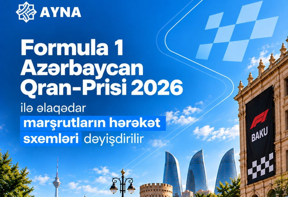 Formula-1 Azərbaycan Qran-Prisi” ilə əlaqədar bir sıra marşrutların hərəkət sxemi dəyişdirilir