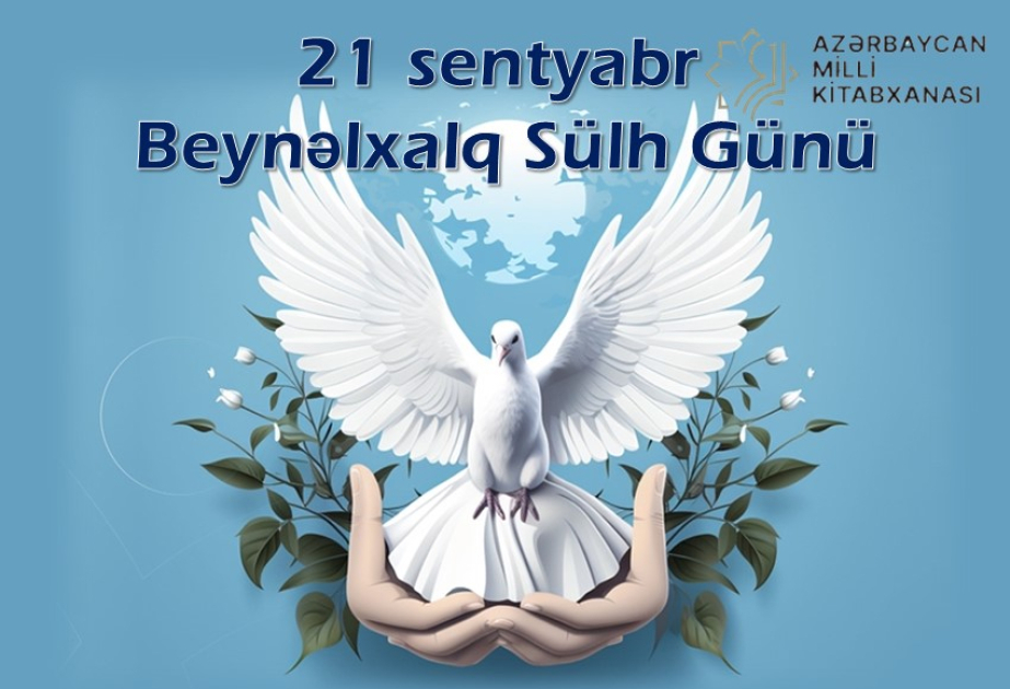 Milli Kitabxanada Beynəlxalq Sülh Gününə həsr olunan kitab sərgisi açılıb
