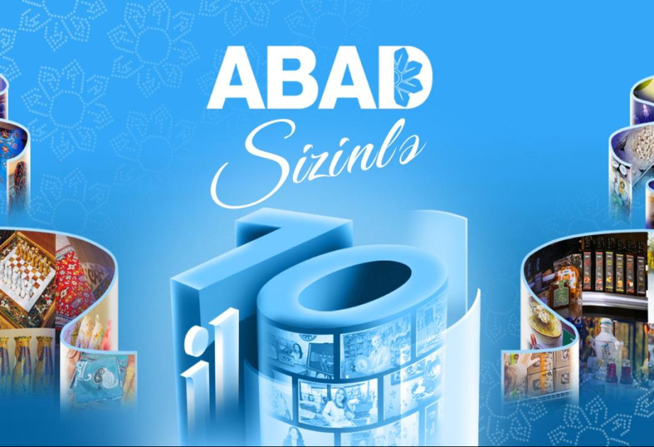 “ABAD”ın yaradılmasından 10 il ötür