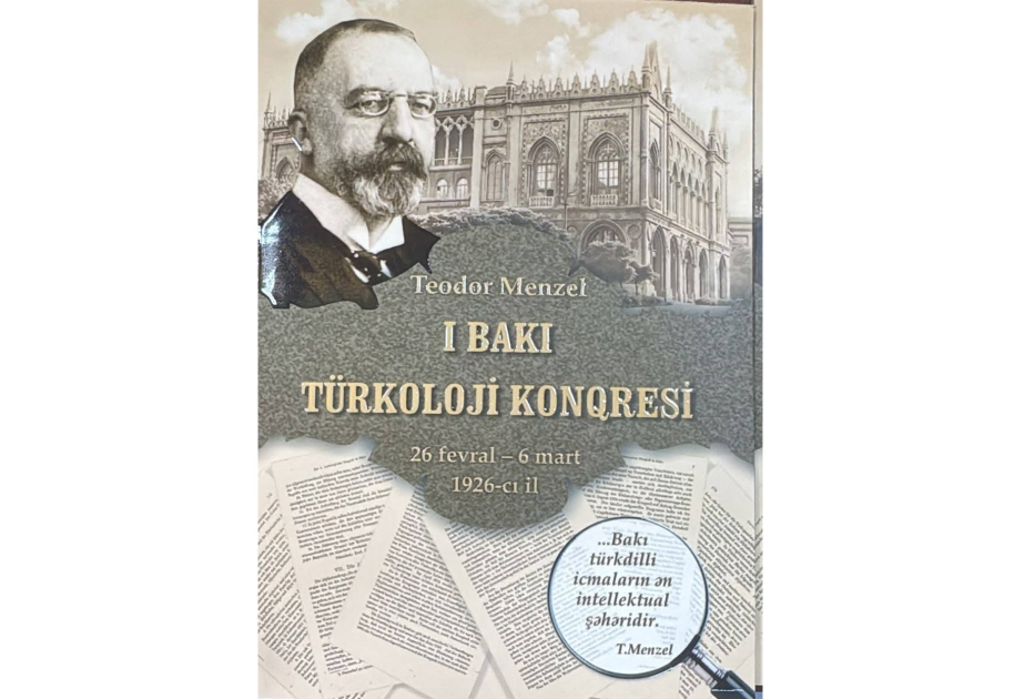 Teodor Menzelin Türkoloji Qurultayla bağlı qeydləri Azərbaycan dilində nəşr olunub