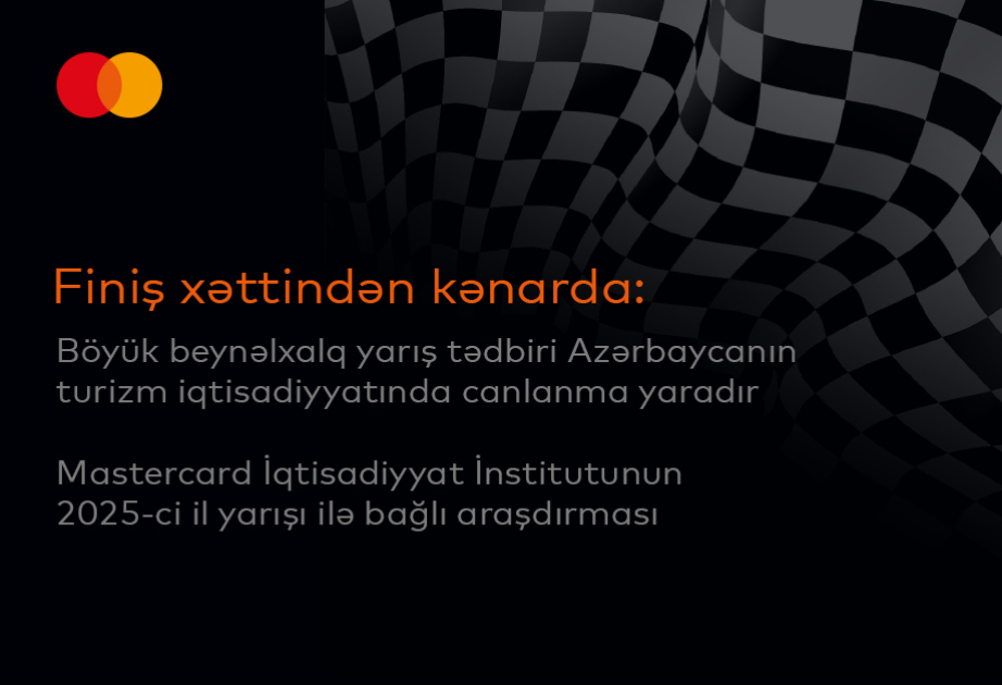 ® Finiş xəttindən kənarda: Böyük beynəlxalq yarış Azərbaycanın turizm iqtisadiyyatında artıma necə təkan verir