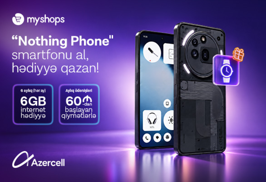 ® Купите смартфон Nothing в MyShops и получите 6 ГБ интернета от Azercell в течение 6 месяцев