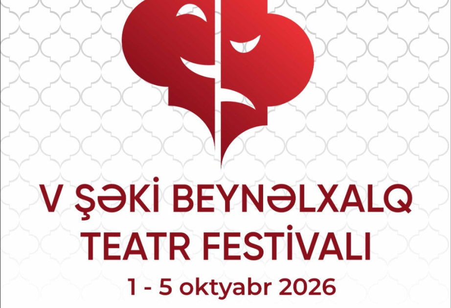 V Şəki Beynəlxalq Teatr Festivalının proqramı açıqlanıb