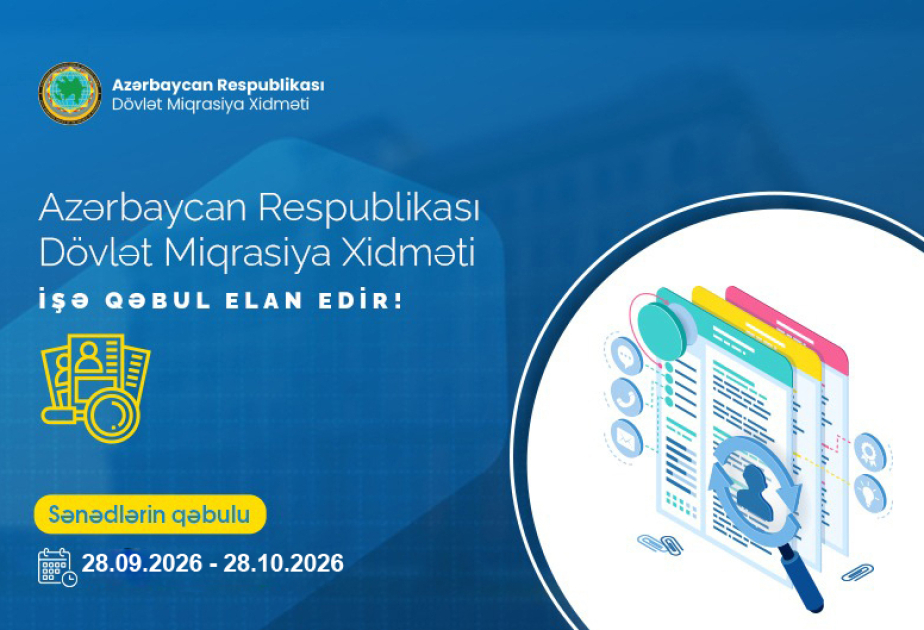 Miqrasiya orqanlarına qulluğa qəbulla bağlı müsabiqə elan edilib