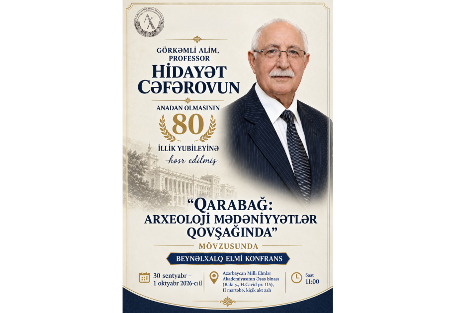 AMEA “Qarabağ: Arxeoloji mədəniyyətlər qovşağında” mövzusunda konfrans təşkil edəcək