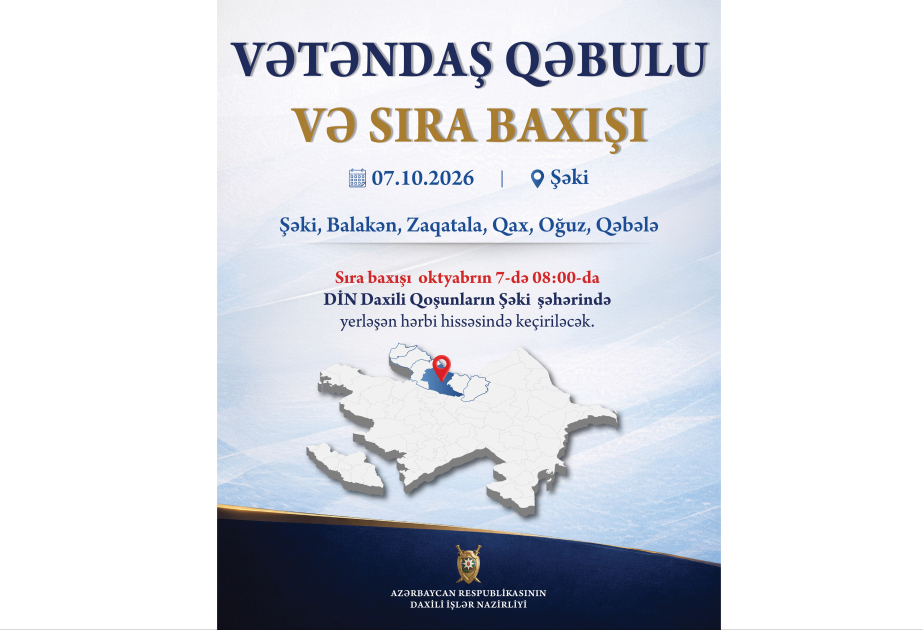Daxili işlər naziri Şəkidə vətəndaşların müraciətlərini dinləyəcək və gənclərin arasından seçim edəcək