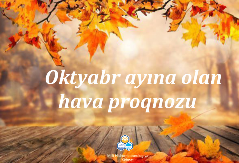 Oktyabr ayına gözlənilən hava proqnozu açıqlanıb