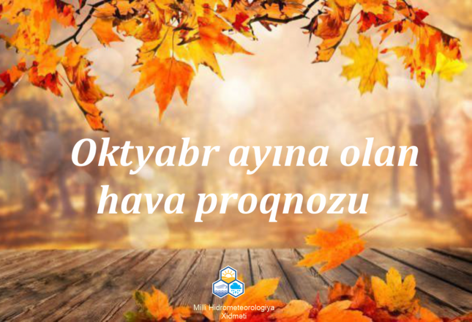 Oktyabr ayına gözlənilən hava proqnozu açıqlanıb