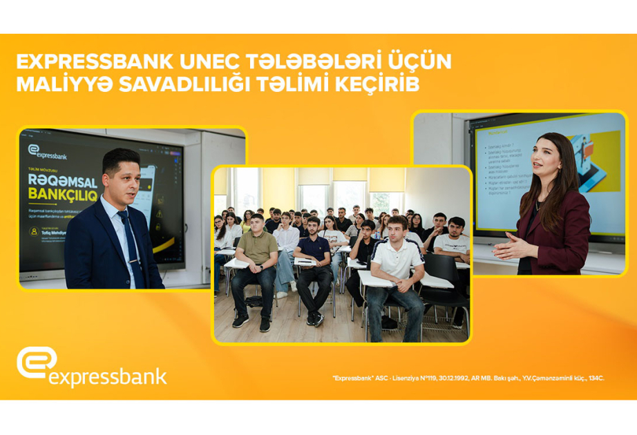 ® “Expressbank”dan UNEC tələbələri üçün maliyyə savadlılığı təlimləri