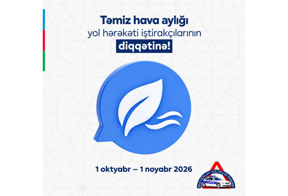 BDYPİ “Təmiz hava” aylığı ilə bağlı sürücülərə çağırış edib