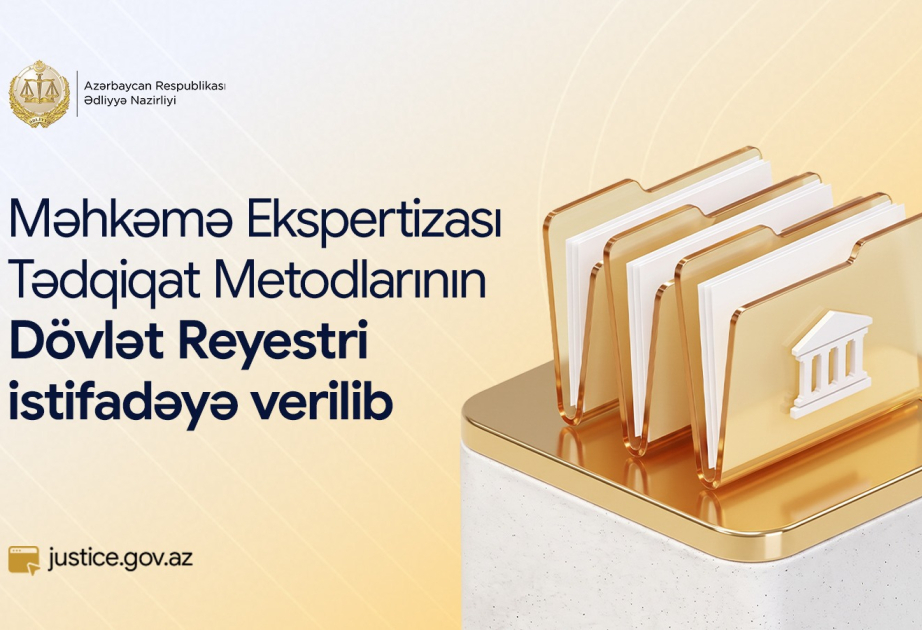 Azərbaycanda Məhkəmə Ekspertizası Tədqiqat Metodlarının Dövlət Reyestri istifadəyə verilib