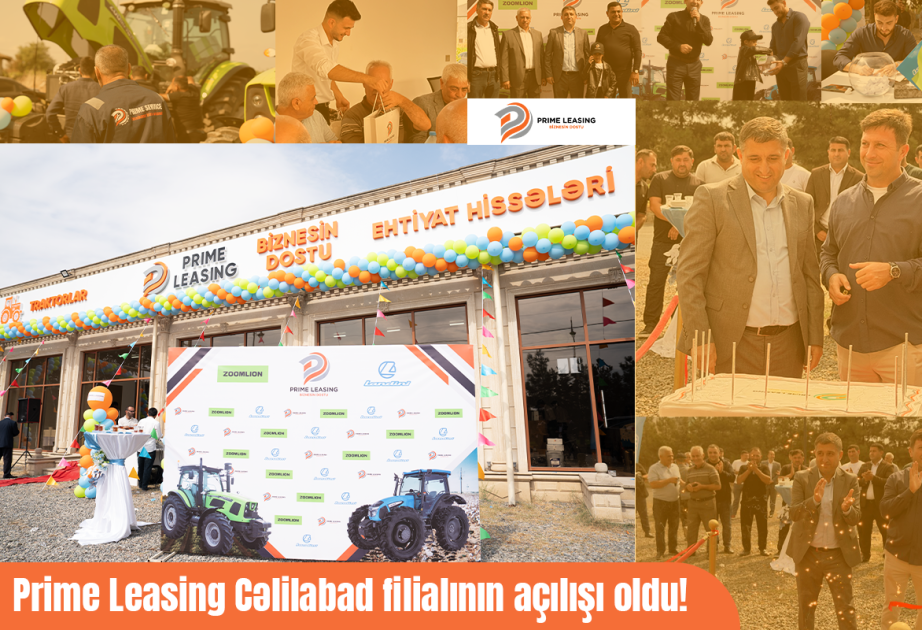 ®  "Prime Leasing" Cənub bölgəsində: Cəlilabadda yeni filial qapılarını açdı