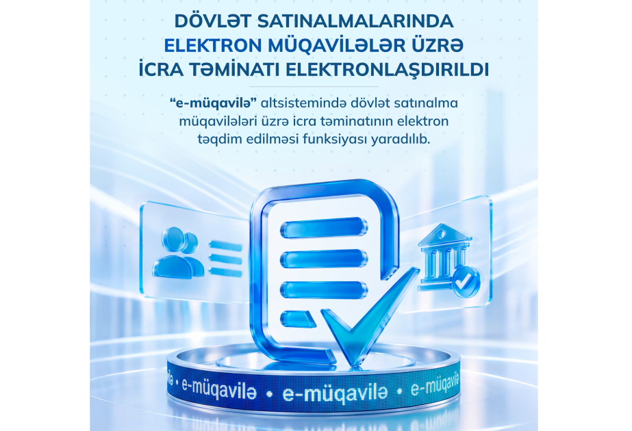 “E-müqavilə” altsistemində satınalma müqavilələri üzrə icra təminatının elektron təqdim edilməsi imkanı yaradılıb