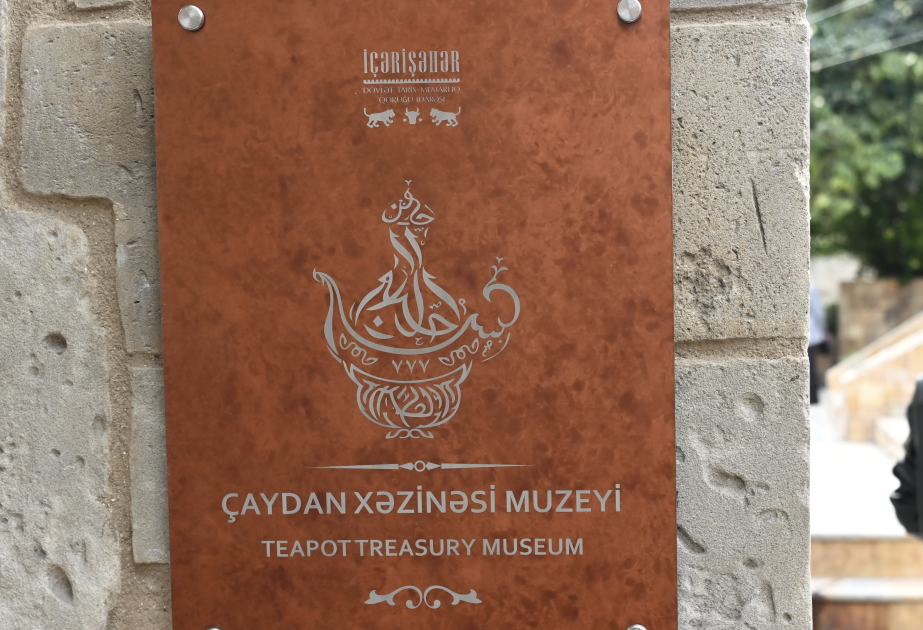 İçərişəhərdə Azərbaycanın ilk “Çaydan Xəzinəsi Muzeyi” açılıb