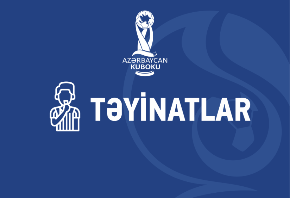 Azərbaycan Kubokunda I təsnifat mərhələsinin təyinatları açıqlanıb