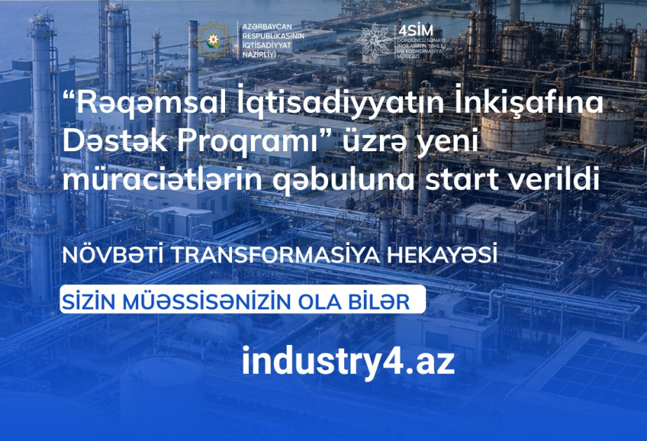 “Rəqəmsal İqtisadiyyatın İnkişafına Dəstək Proqramı” çərçivəsində yeni müraciətlərin qəbuluna start verilib