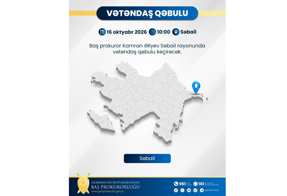 Baş prokuror paytaxtın Səbail rayonunda vətəndaşların müraciətlərini dinləyəcək