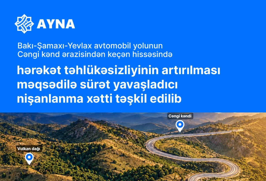 M4 avtomobil yolunun Cəngi qəsəbəsindən keçən hissəsində təhlükəsizlik tədbirləri görülüb