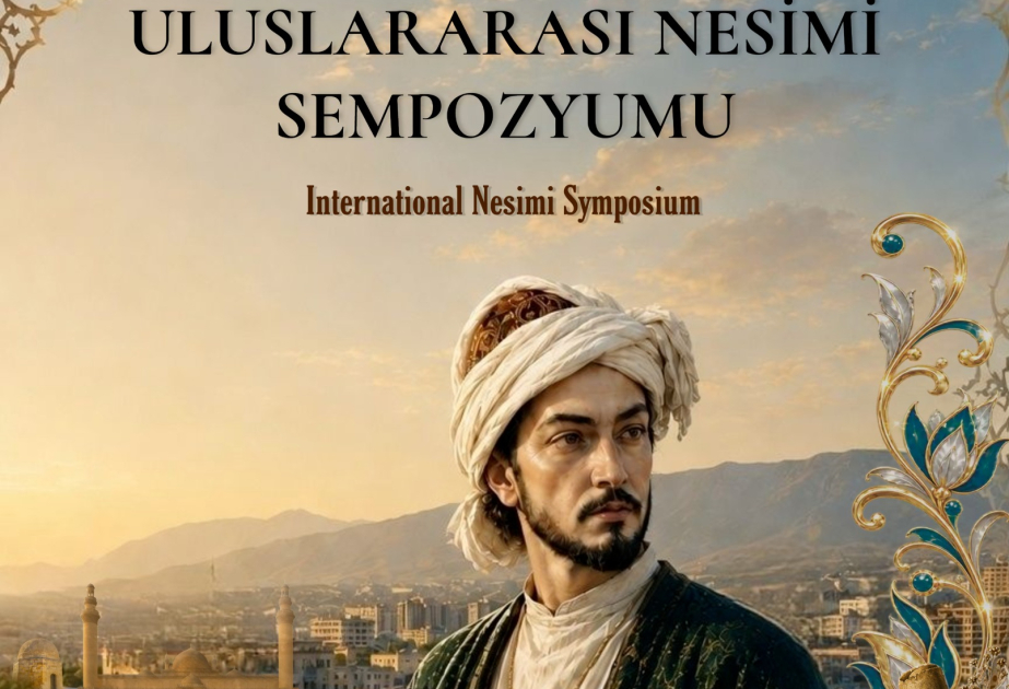 Ankarada Beynəlxalq Nəsimi Simpoziumu keçiriləcək