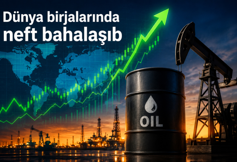 Dünya birjalarında neftin qiyməti artıb