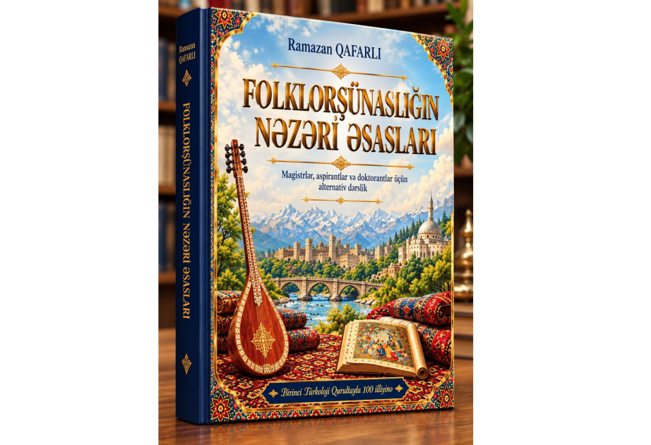 “Folklorşünaslığın nəzəri əsasları” kitabı nəşr olunub