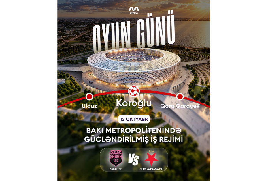 “Bakı Metropoliteni” QSC: “Sabah”ın matçı ilə əlaqədar Qırmızı xətdə iş rejimi dəyişdiriləcək