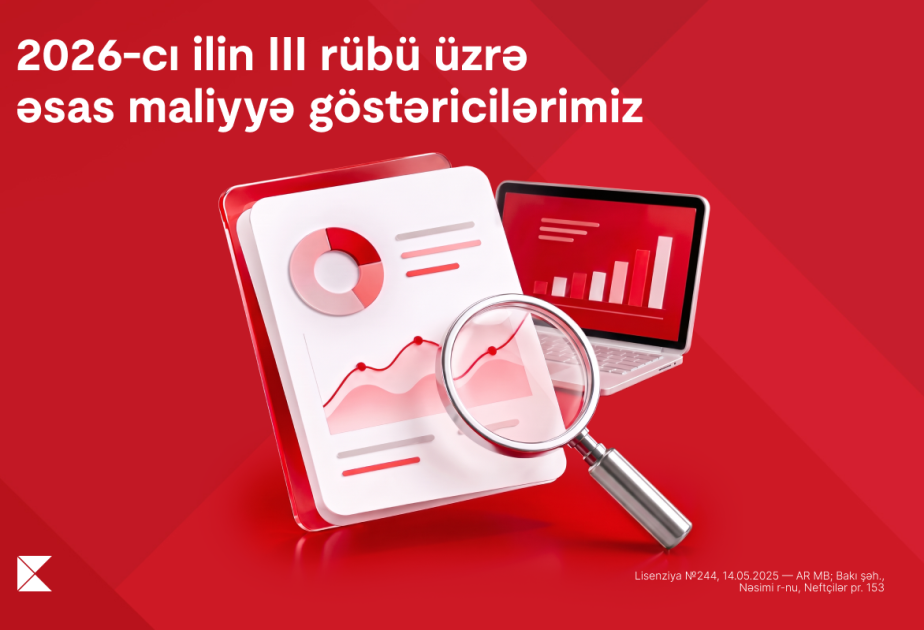 ®  “Kapital Bank”ın xalis mənfəəti 2026-cı ilin ilk 9 ayında 29,6 faiz artıb