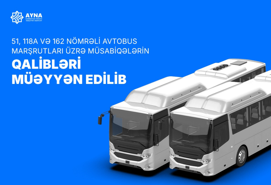 Daha bir neçə avtobus marşrutu üzrə müsabiqələrin qalibləri müəyyən edilib