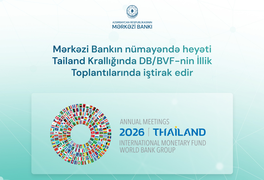Azerbaijan’s Central Bank delegation to participate in IMF and World Bank Annual Meetings in Thailand
