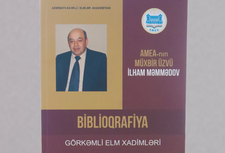 Tanınmış alim İlham Məmmədova həsr olunmuş biblioqrafik göstərici işıq üzü görüb