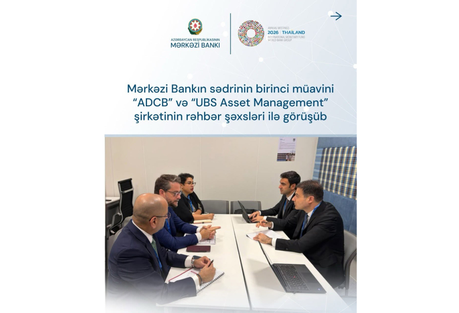 Mərkəzi Bank: Əbu-Dabi Kommersiya Bankı və “UBS Asset Management”la maliyyə sektorunun inkişaf meyilləri müzakirə edilib