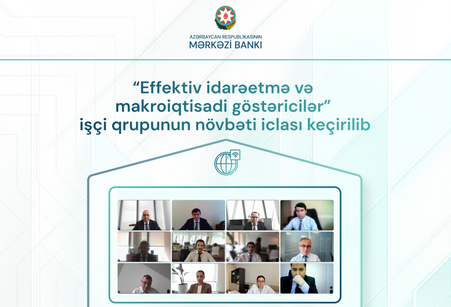 “Effektiv idarəetmə və makroiqtisadi göstəricilər” işçi qrupunun növbəti iclası baş tutub