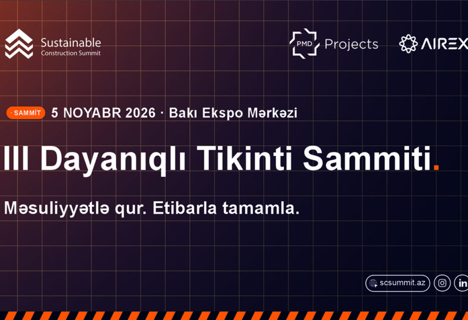 ® Bakıda III Dayanıqlı Tikinti Sammiti keçiriləcək