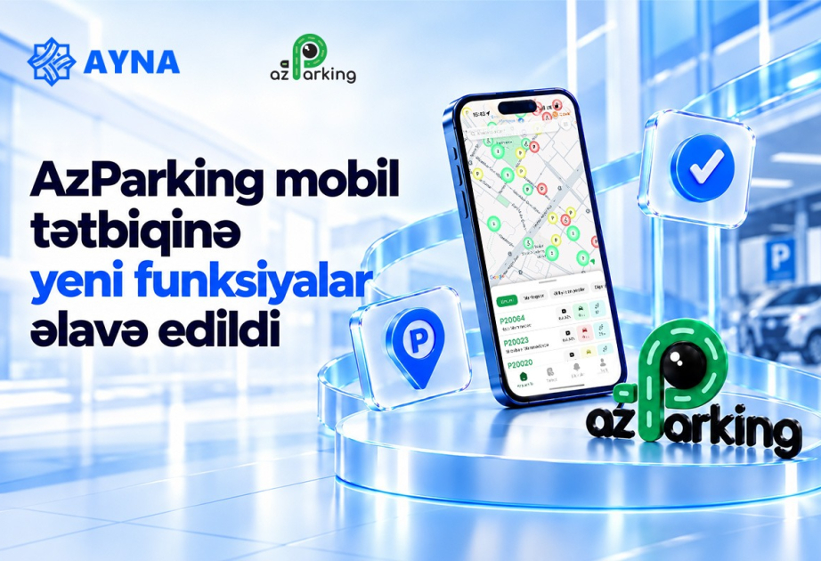 “AzParking” mobil tətbiqinə yeni funksiyalar əlavə edilib