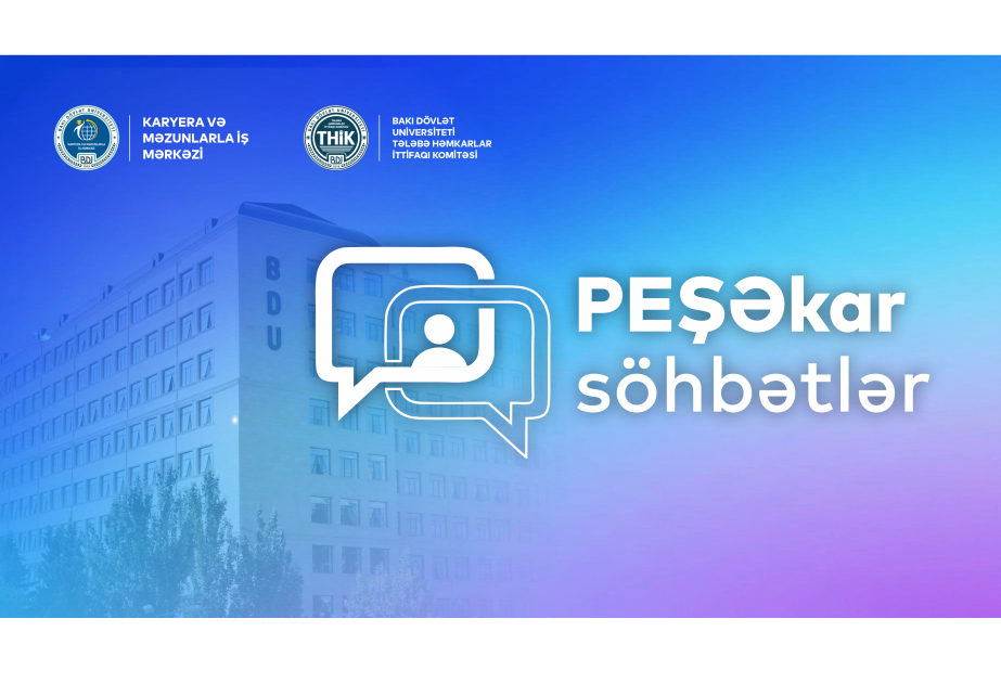 БГУ запускает проект PEŞƏkar söhbətlər