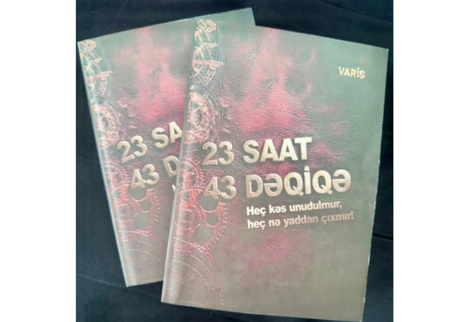 Azərbaycanın yeni dövr müzəffər hərb tarixinə aid dəyərli nəşr: “23 saat 43 dəqiqə”