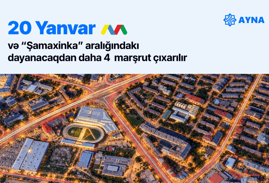 “20 Yanvar” metrostansiyası və “Şamaxinka” aralığındakı dayanacaqdan daha 4 marşrut çıxarılır