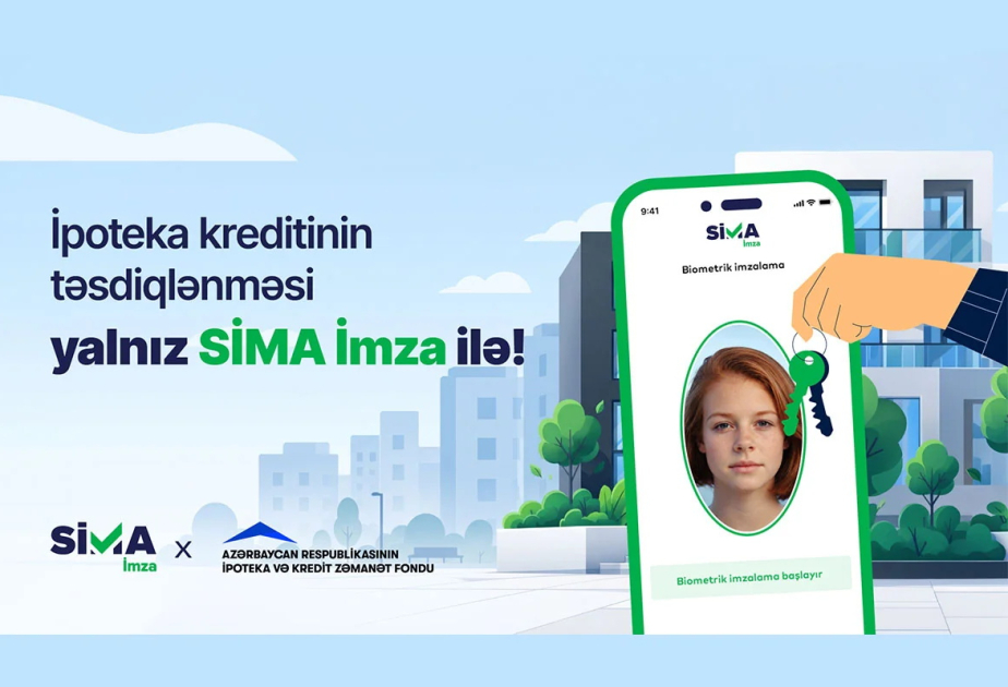® İpoteka müraciətləri “SİMA İmza”nın üztanıma texnologiyası ilə təsdiqlənəcək