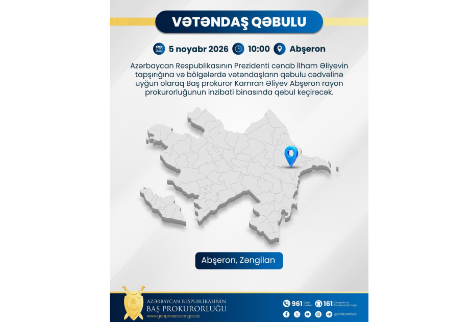 Baş prokuror Abşeronda vətəndaşların müraciətlərini dinləyəcək