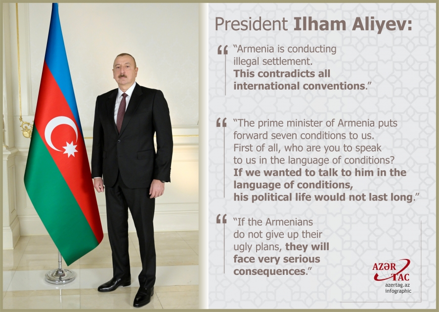 If the Armenians do not give up their ugly plans, they will face very serious consequences