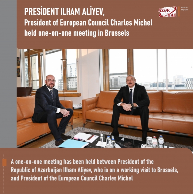 President Ilham Aliyev, President of European Council Charles Michel held one-on-one meeting in Brussels