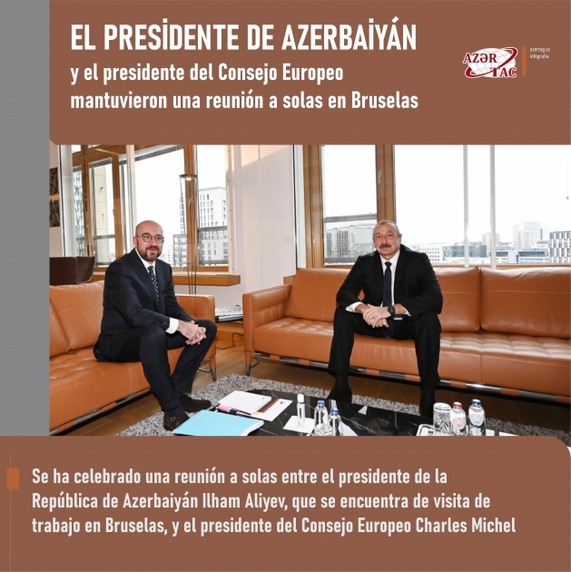 El presidente de Azerbaiyán y el presidente del Consejo Europeo mantuvieron una reunión a solas en Bruselas
