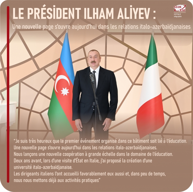 Le président Ilham Aliyev : Une nouvelle page s'ouvre aujourd'hui dans les relations italo-azerbaïdjanaises
