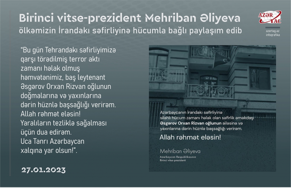 Birinci vitse-prezident Mehriban Əliyeva ölkəmizin İrandakı səfirliyinə hücumla bağlı paylaşım edib