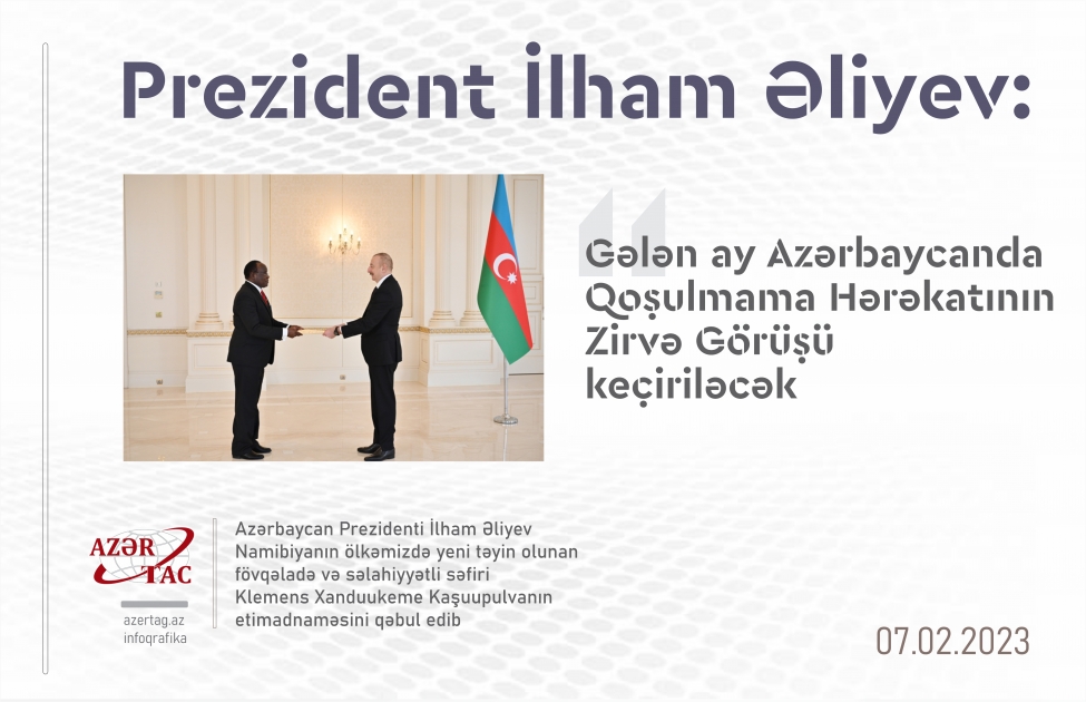 Prezident İlham Əliyev: Gələn ay Azərbaycanda Qoşulmama Hərəkatının Zirvə Görüşü keçiriləcək