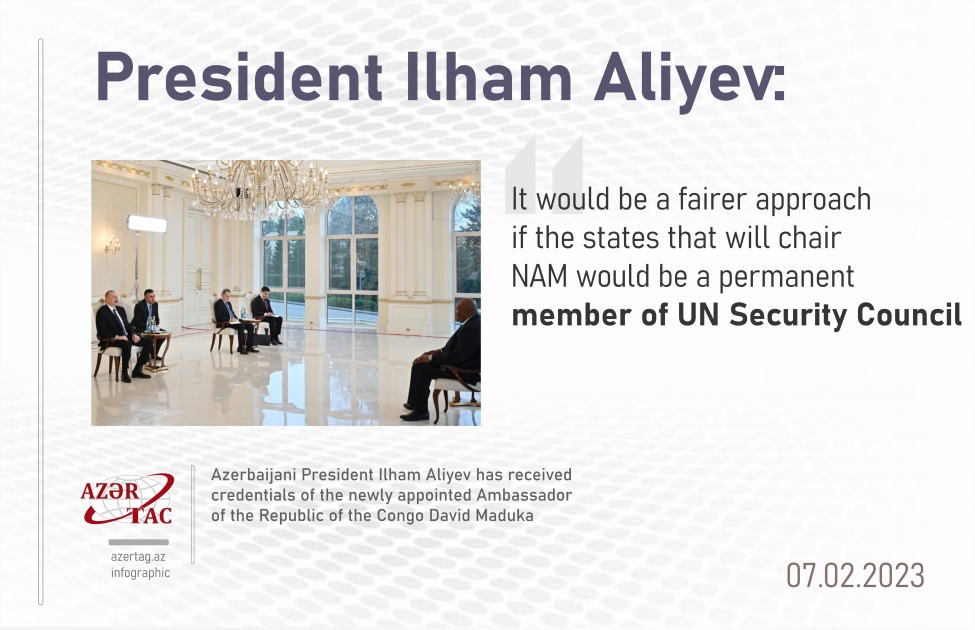 President Ilham Aliyev: It would be a fairer approach if the states that will chair NAM would be a permanent member of UN Security Council