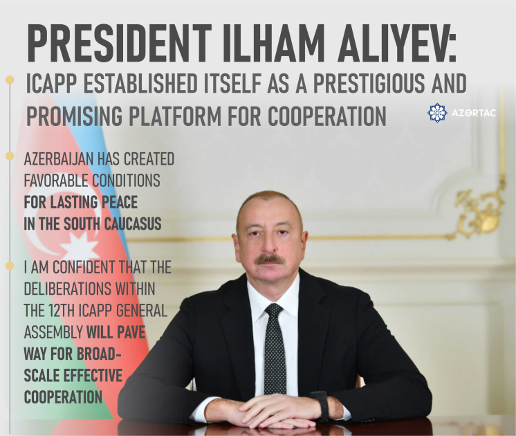 President Ilham Aliyev: ICAPP established itself as a prestigious and promising platform for cooperation
